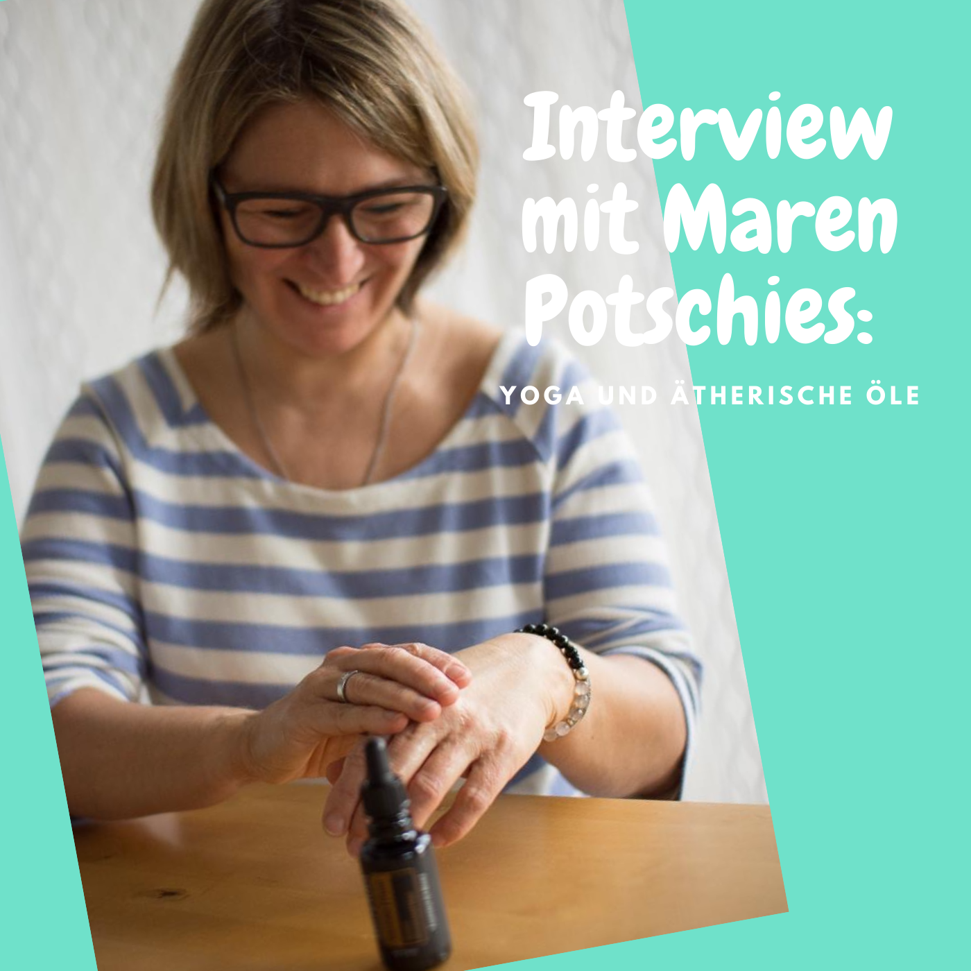 Interview mit Maren Potschies: Yoga und ätherische Öle