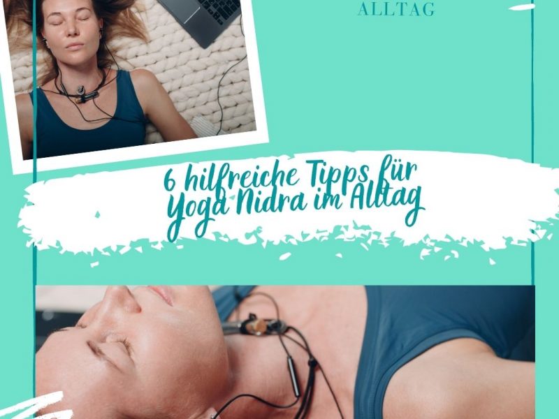6 hilfreiche Tipps für Yoga Nidra im Alltag