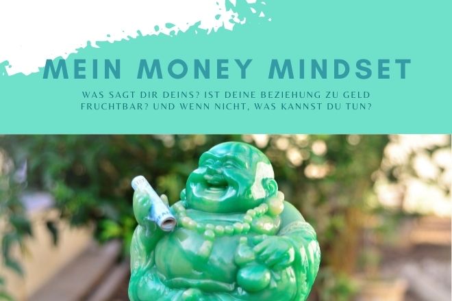 Money Mindset – Was sagt Dir Deins?