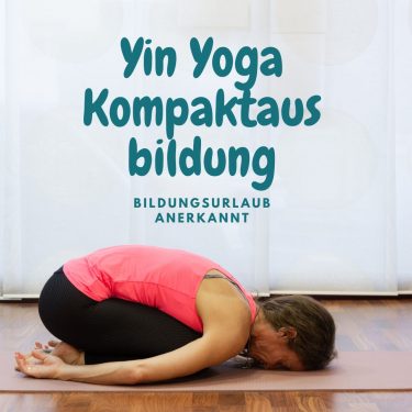 Yin Yoga Kompakt Ausbildung