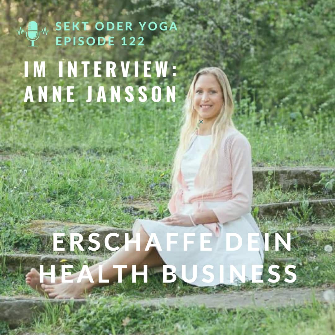 122 – Erschaffe dein eigenes Healthy Business – Interview mit Anne Jansson